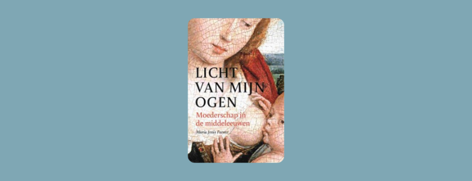 Boekcover van het boek licht van mijn ogen. Hierop staat een middeleeuwse vrouw die borstvoeding aan het geven is.