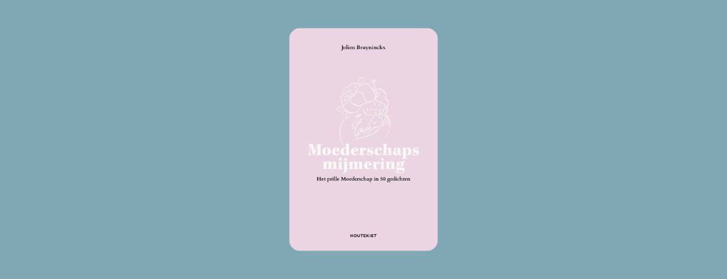 Een roze boekcover met een fineline tekening op in het wit van een mama die een kindje vasthoudt met bloemen mee verwerkt in de tekening. Daaronder staat de titel in het groot en wit: Moederschapsmijmering