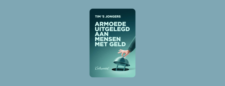 De boekcover van het boek: armoede uitgelegd aan mensen met geld. Dit is een donkere boekcover met iemand die het deksel opheft van een dienblad waaronder een donker hol met een trap naar beneden zit.